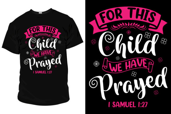 For This Child We Have Prayed T Shirt