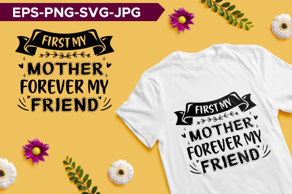 Forever My Friend Mother Typography