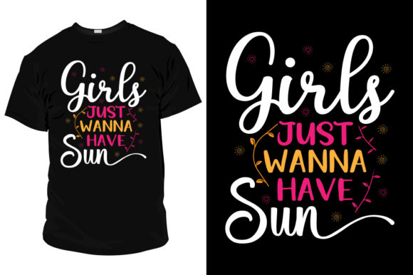 Girls Just Wanna Have Sun T Shirt Design
