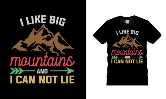 I Like Big Mountains T Shirt Design