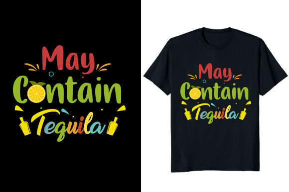 May Contain Tequila Graphic T-shirt