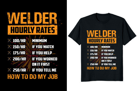Welder Hourly Rate Graphic T-shirt